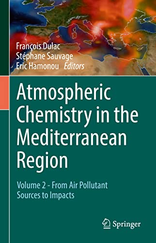 Atmospheric Chemistry in the Mediterranean Region: Volume 2 - From Air Pollutant Sources to Impacts