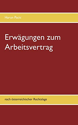 Erwägungen zum Arbeitsvertrag: nach österreichischer Rechtslage