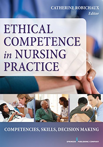 Ethical Decision-Making to Nursing Practice: Competencies, Skills, Decision-Making