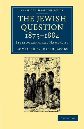 The Jewish Question, 1875-1884: Bibliographical Hand-List (Cambridge Library Collection - European History)