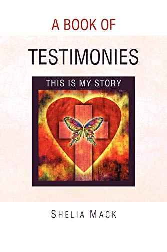 A Book of Testimonies: This is my Story