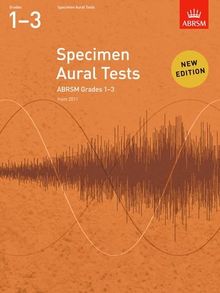 Specimen Aural Tests, Grades 1-3: new edition from 2011 (Specimen Aural Tests (ABRSM))