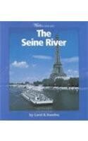 The Seine River (WATTS LIBRARY: THE WORLD OF WATER)