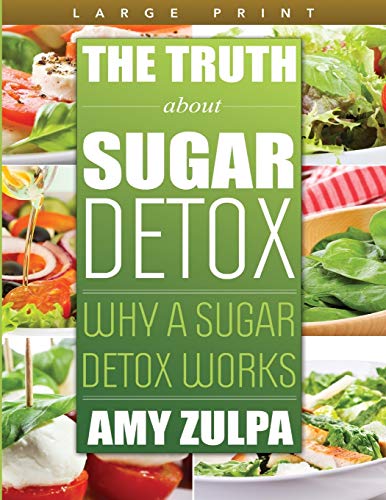 The Truth about Sugar Detox: Why a Sugar Detox Works