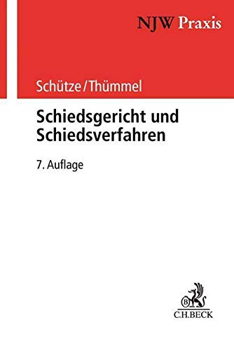 Schiedsgericht und Schiedsverfahren - Rolf A Schütze Roderich C Thümmel Kartoniert (TB)