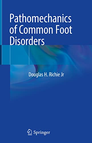 Pathomechanics of Common Foot Disorders