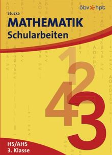 Mathematik Schularbeiten. 3. Klasse der Hauptschulen und der allgemein bildenden höheren Schulen von Stuzka, Walther M | Buch | Zustand gut