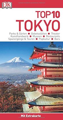 Top 10 Reiseführer Tokyo: mit Extrakarte und kulinarischem Sprachführer zum Herausnehmen