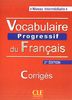 Vocabulaire progressif du français avec 375 exercices, niveau intermédiaire : corrigés
