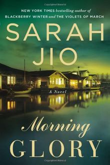 Morning Glory: A Novel