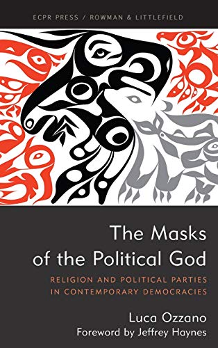 The Masks of the Political God: Religion and Political Parties in Contemporary Democracies