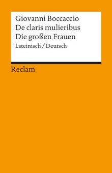 De claris mulieribus /Die grossen Frauen: Lat. /Dt. von Boccaccio, Giovanni | Buch | Zustand gut