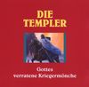 Die Templer. Gottes verratene Kriegermönche. 2 CDs