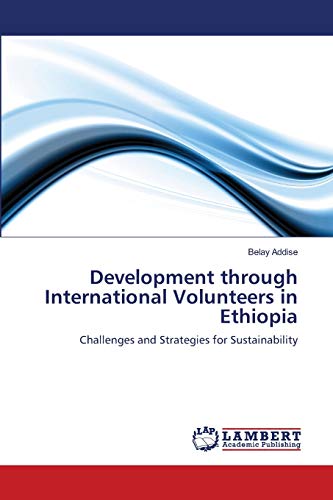 Development through International Volunteers in Ethiopia: Challenges and Strategies for Sustainability