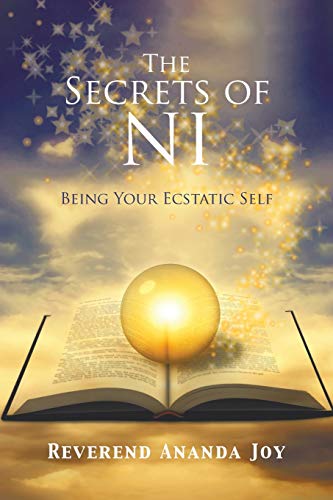 The Secrets of NI: Being Your Ecstatic Self