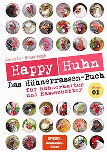 Happy Huhn – Das Hühnerrassenbuch, Band 1: für Hühnerhalter und Rassezüchter (Cadmos LandLeben)