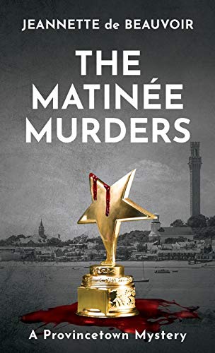 The Matinée Murders: A Provincetown Mystery (Sydney Riley Series, Band 6)