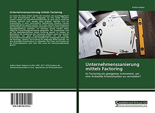 Unternehmenssanierung mittels Factoring: Ist Factoring ein geeignetes Instrument, um eine drohende Krisensituation zu vermeiden?