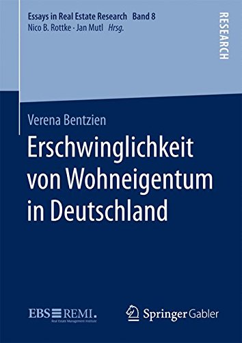 Erschwinglichkeit von Wohneigentum in Deutschland (Essays in Real Estate Research)
