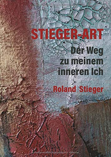 Stieger-Art: Der Weg zu meinem inneren Ich