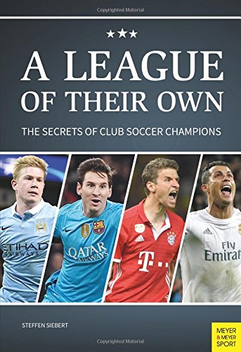 A League Of Their Own: The Secrets Of Club Soccer Champions