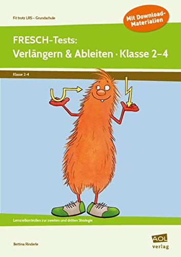 FRESCH-Tests: Verlängern & Ableiten - Klasse 2-4: Lernzielkontrollen zur zweiten und dritten Strategie (Fit trotz LRS - Grundschule)