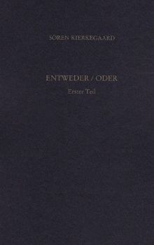 Gesammelte Werke und Tagebücher / Entweder/Oder. Erster Teil: 1. Abteilung