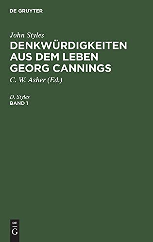 John Styles: Denkwürdigkeiten aus dem Leben Georg Cannings. Band 1: SDLGC-B, Band 1