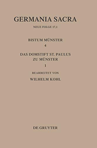 Germania Sacra, Die Bistümer der Kirchenprvinz Köln. Das Bistum ünster lV, 1. Das Domstift St. Paulus zu Münster.
