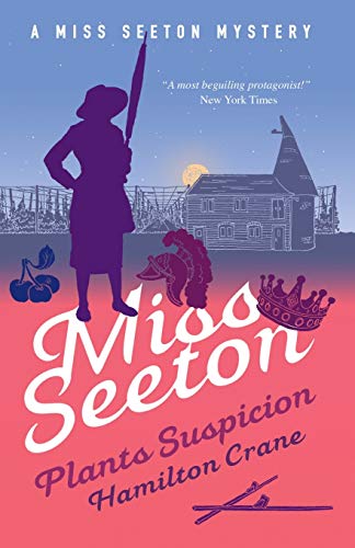 Miss Seeton Plants Suspicion (A Miss Seeton Mystery)