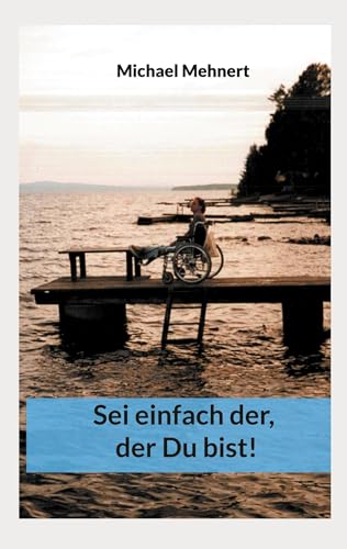 Sei einfach der, der Du bist - Neu