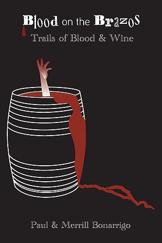 The Trail of Blook and Wine: Blood on the Brazos (The Trail of Blood and Wine)
