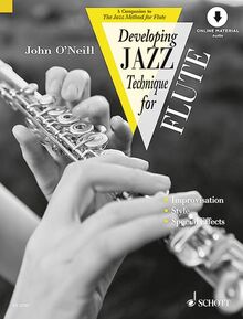 Developing Jazz Technique for Flute: Improvisation - Style - Special effects. Flöte. Ausgabe mit Online-Audiodatei.