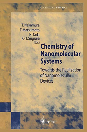 Chemistry of Nanomolecular Systems: Towards the Realization of Nanomolecular Devices: Towards the Realization of Molecular Devices (Springer Series in Chemical Physics, 70, Band 70)