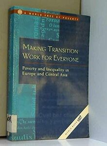 Making Transition Work for Everyone: Poverty and Inequality in Europe and Central Asia