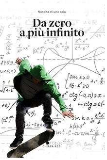 Da zero a più infinito: Nascita di una spia (La spia senza nome, Band 1)