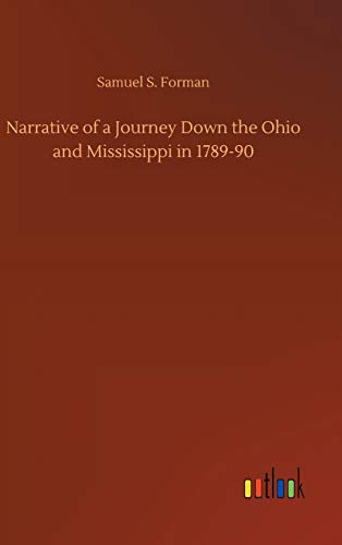 Narrative of a Journey Down the Ohio and Mississippi in 1789-90