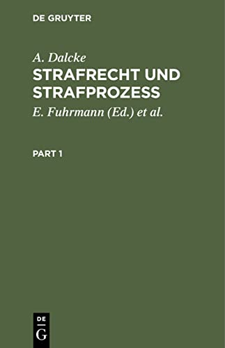 Strafrecht und Strafprozeß: Eine Sammlung der wichtigsten das Strafrecht und das Strafverfahren betreffenden Gesetze
