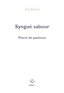 Syngué sabour : Pierre de patience - Prix Goncourt 2008 de Rahimi, Atiq | Livre | état très bon