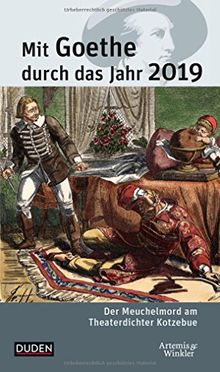 Mit Goethe durch das Jahr 2019: Der Meuchelmord am Theaterdichter Kotzebue