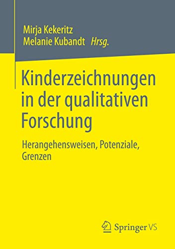 Kinderzeichnungen in der qualitativen Forschung: Herangehensweisen, Potenziale, Grenzen