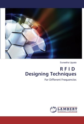 R F I D Designing Techniques: For Different Frequencies
