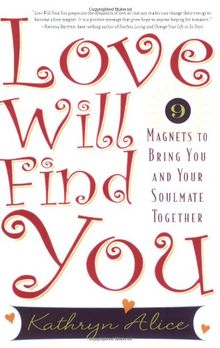 Love Will Find You: 9 Magnets to Bring You and Your Soulmate Together