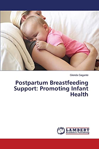 Postpartum Breastfeeding Support: Promoting Infant Health
