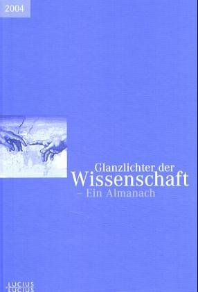 Glanzlichter der Wissenschaft Ein Almanach 2004 Gebunden