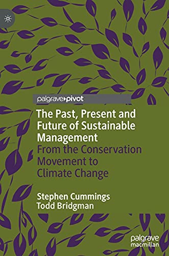 The Past, Present and Future of Sustainable Management: From the Conservation Movement to Climate Change