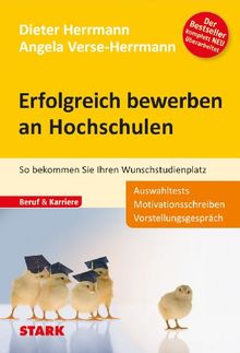 Bewerbung Beruf & Karriere / Erfolgreich bewerben an Hochschulen: So bekommen Sie Ihren Wunschstudienplatz. Auswahltests - Motivationsschreiben - Vorstellungsgespräch