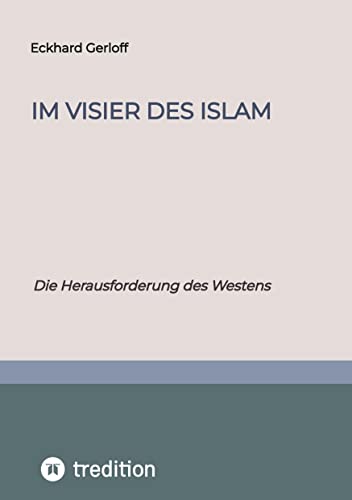 Im Visier des Islam: Die Herausforderung des Westens