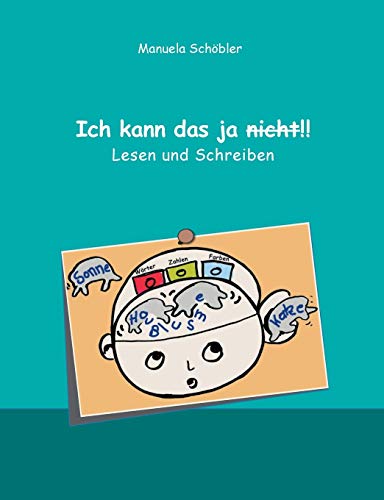 Ich kann das ja nicht!!: Lesen und Schreiben