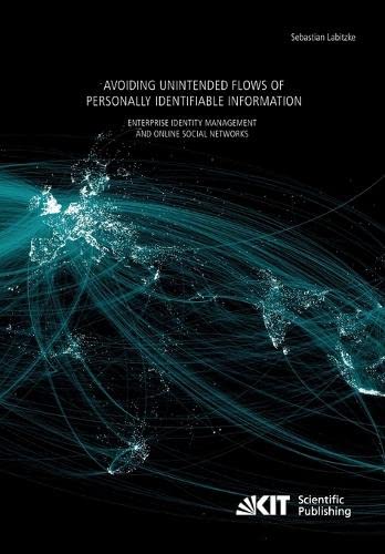 Avoiding Unintended Flows of Personally Identifiable Information : Enterprise Identity Management and Online Social Networks